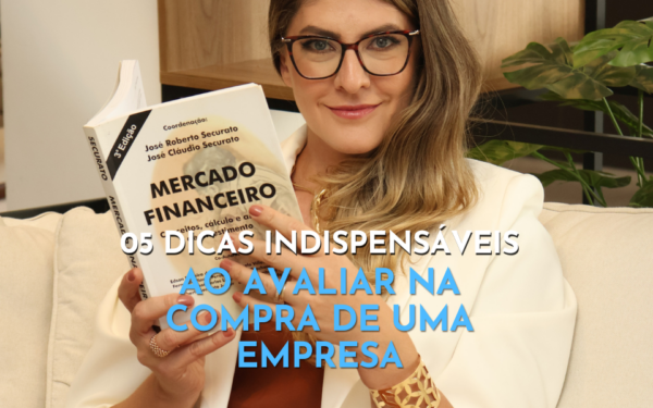 5 itens indispensáveis ao avaliar na compra de uma empresa