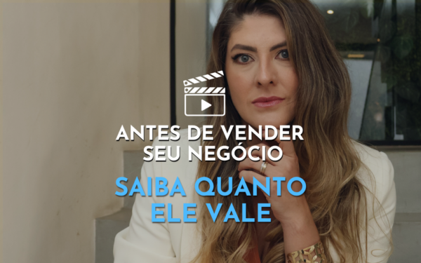 Saiba o valor real da sua empresa com a metodologia de Valuation!